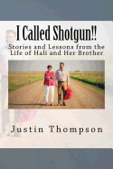 I Called Shotgun!!: Living as Hali's Brother