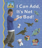 I Can Add It's Not So Bad!