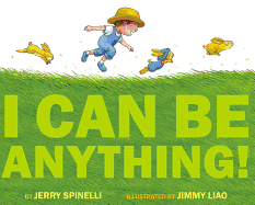 I Can Be Anything!