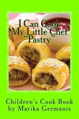 I Can Cook: Pastry - Germanis, Marika