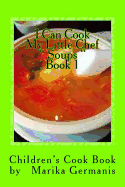 I Can Cook: Soups - 1
