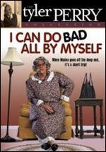 I Can Do Bad All By Myself
