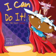 I Can Do It!: Kids Talk about Courage