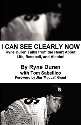 I Can See Clearly Now - Duren, Ryne, and Sabellico, Tom
