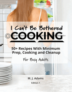 I Can't Be Bothered COOKING
