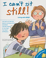I Can't Sit Still!: Living with ADHD