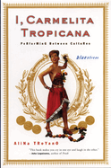 I, Carmelita Tropicana: Performing between Cultures