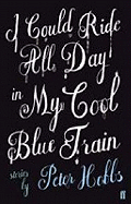I Could Ride All Day In My Cool Blue Train