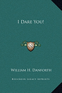 I Dare You!