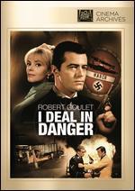 I Deal in Danger