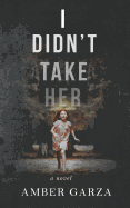 I Didn't Take Her