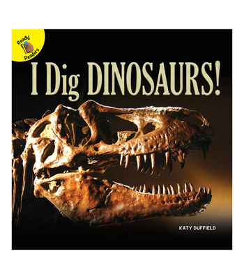 I Dig Dinosaurs! - Duffield, Katy