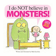 I do NOT believe in MONSTERS!