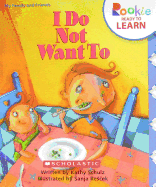 I Do Not Want to