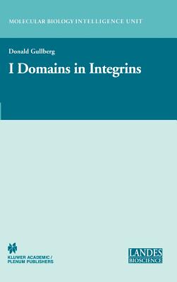 I Domains in Integrins - Gullberg, Donald (Editor)