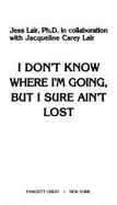 I Don't Know Where I'm