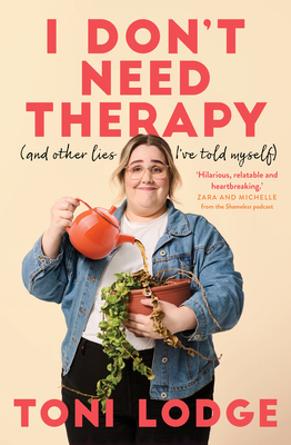 I Don't Need Therapy - Lodge, Toni