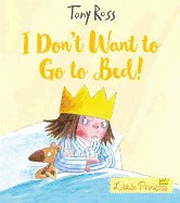 I Don't Want to Go to Bed!