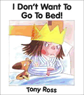 I Don't Want to Go to Bed!