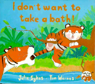 I Don't Want to Take a Bath!