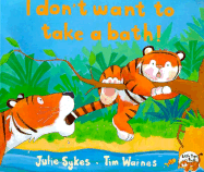 I Don't Want to Take a Bath!