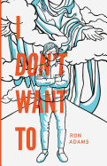I Don't Want To