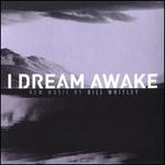 I Dream Awake