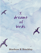 I Dreamt of Birds