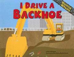 I Drive a Backhoe