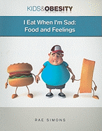 I Eat When I'm Sad: Food and Feelings