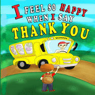 I Feel So Happy When I Say Thank You