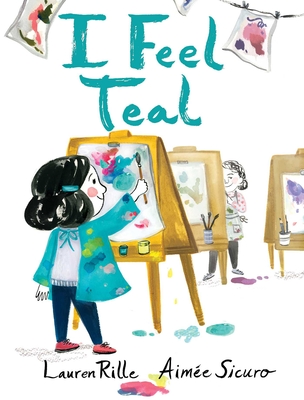 I Feel Teal - Rille, Lauren