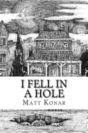 I Fell in a Hole