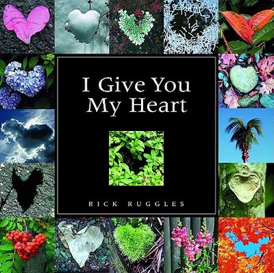 I Give You My Heart - Ruggles, Rick