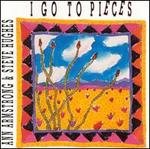 I Go to Pieces
