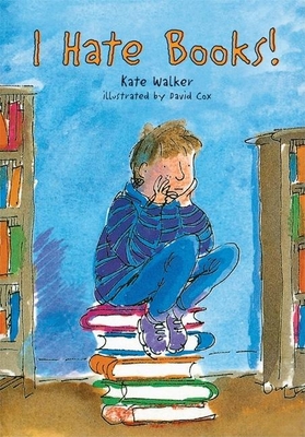 I Hate Books! - Walker, Kate