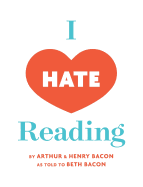 I Hate Reading: How to Get Through 20 Minutes of Reading Without Really Reading