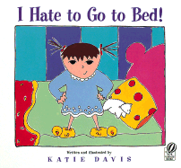 I Hate to Go to Bed!