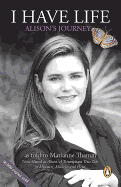 I have life: Alison's journey