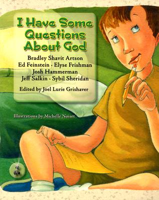 I Have Some Questions about God - Artson, Bradley Shavit, Rabbi, and Artson, Rabbis Bradley Shavit, and Feinstein, Ed