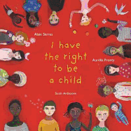 I Have the Right to Be a Child