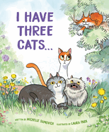 I Have Three Cats ...