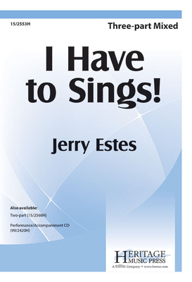 I Have to Sing! - Estes, Jerry (Composer)