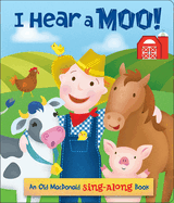 I Hear a Moo! an Old McDonald Sing-Along Book