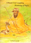 I Heard God Laughing: Renderings of Hafiz