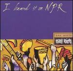 I Heard It on NPR: One World Many Voices