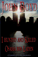 I Hunted and Killed Osama Bin Laden