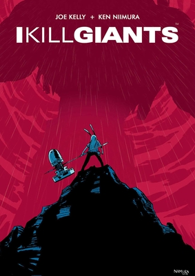 I Kill Giants - Kelly, Joe, and Niimura, Ken