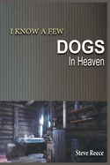 I Know a Few Dogs in Heaven