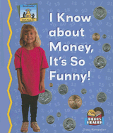 I Know about Money It Is So Funny!